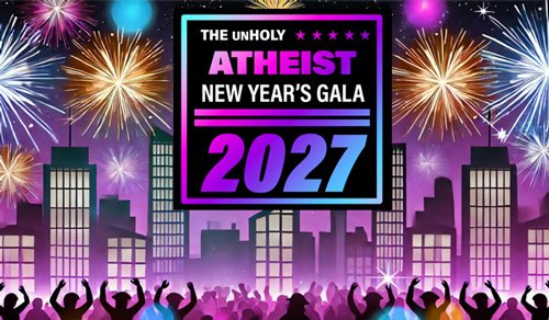 unHoly New Years Gala Atheist New Years Party